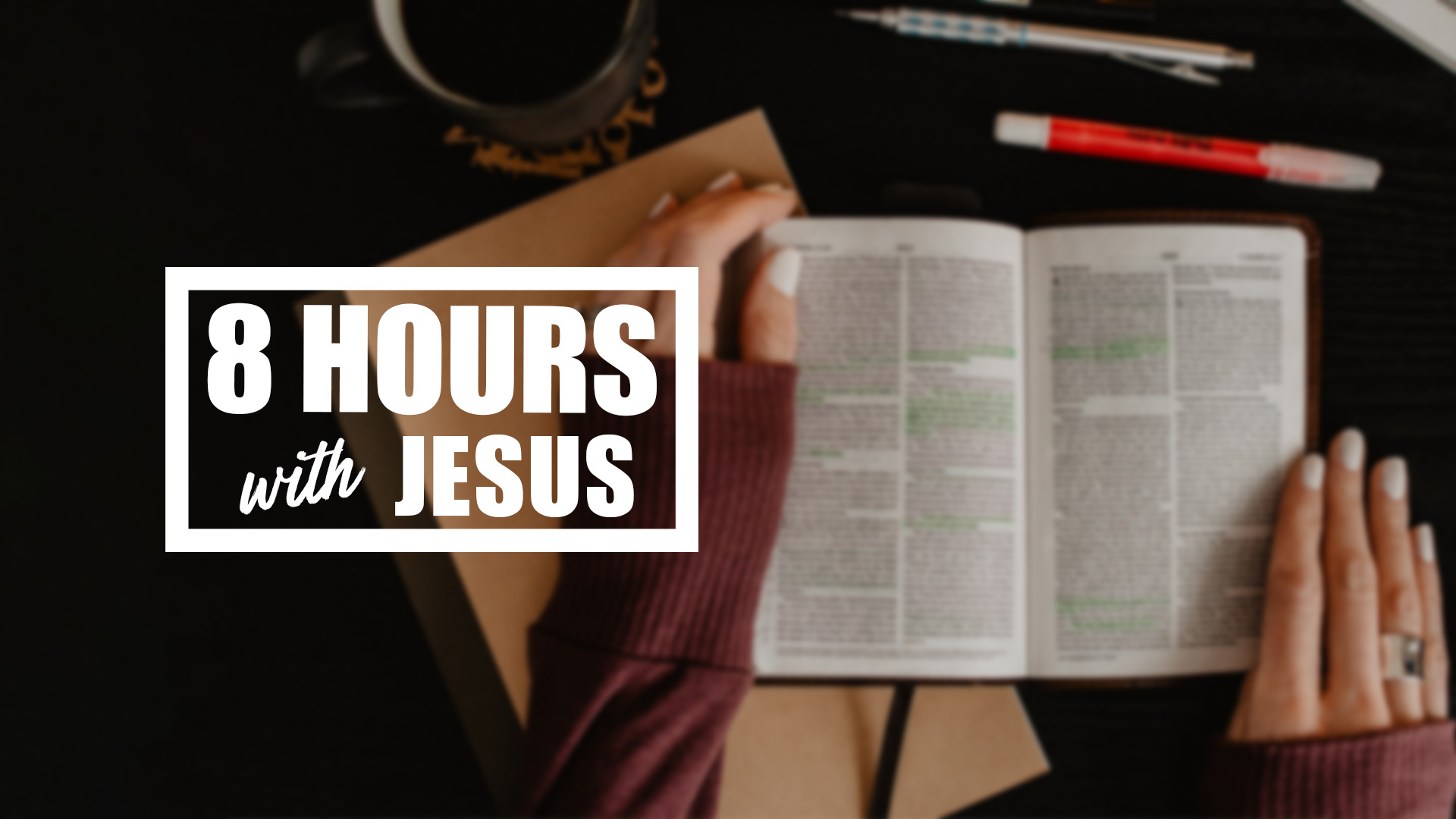 8 Hours with Jesus

Saturday | 8:00am to 4:30pm
April 1

