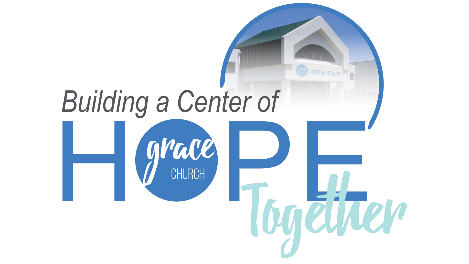 Center of Hope 

Building Campaign
