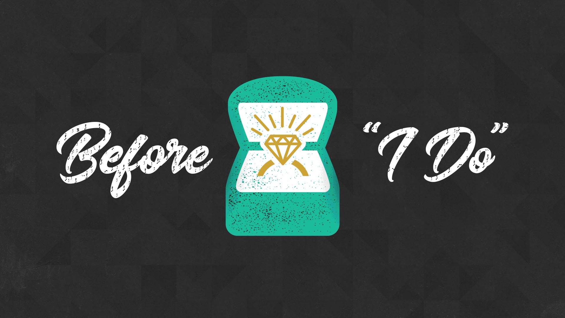 Before I Do (For Couples)

7-Week Series 
Next session in the Fall
Meeting at Forge Christian High School
