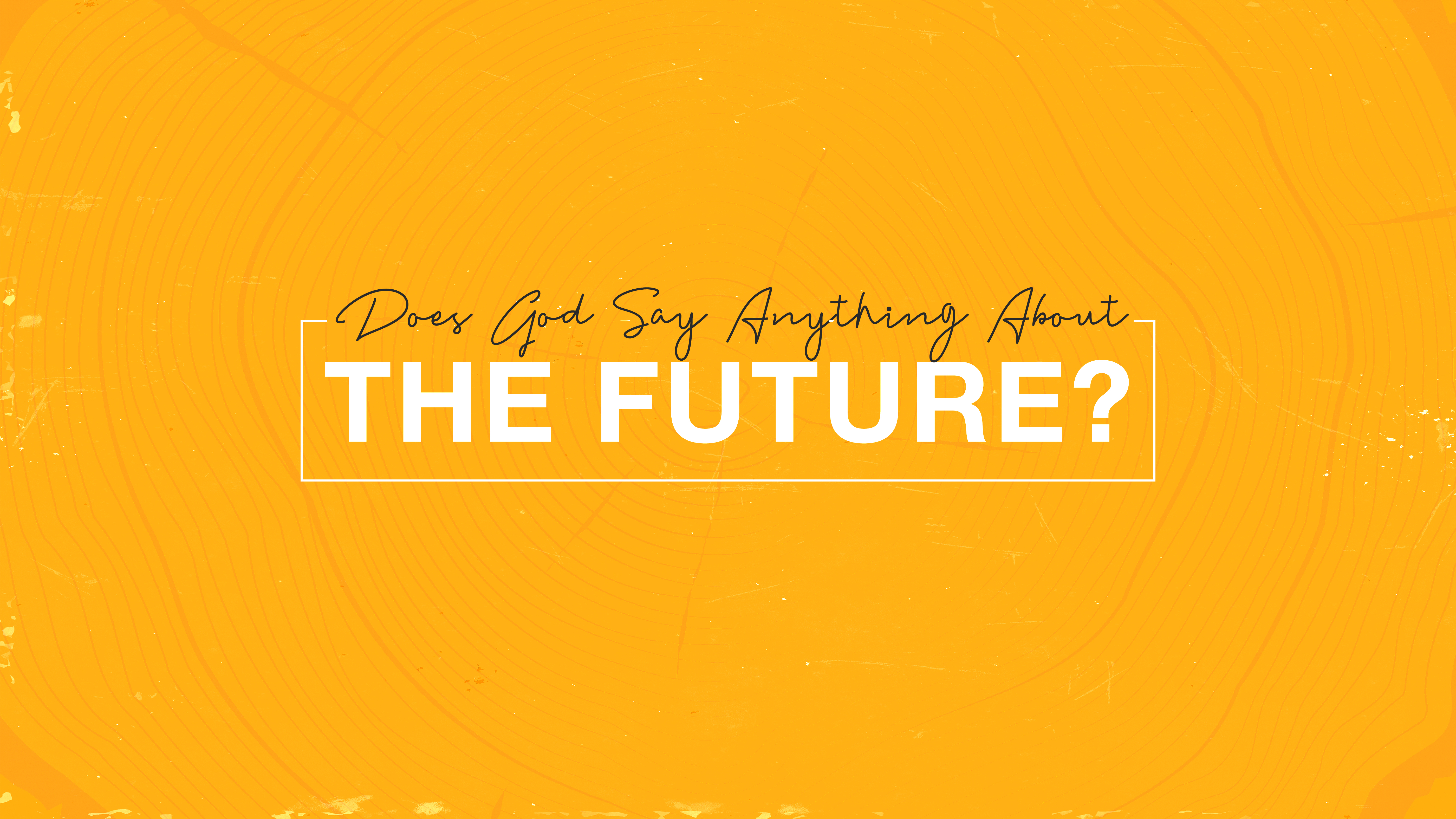 Does God Say Anything About the Future?

Next session to be determined
