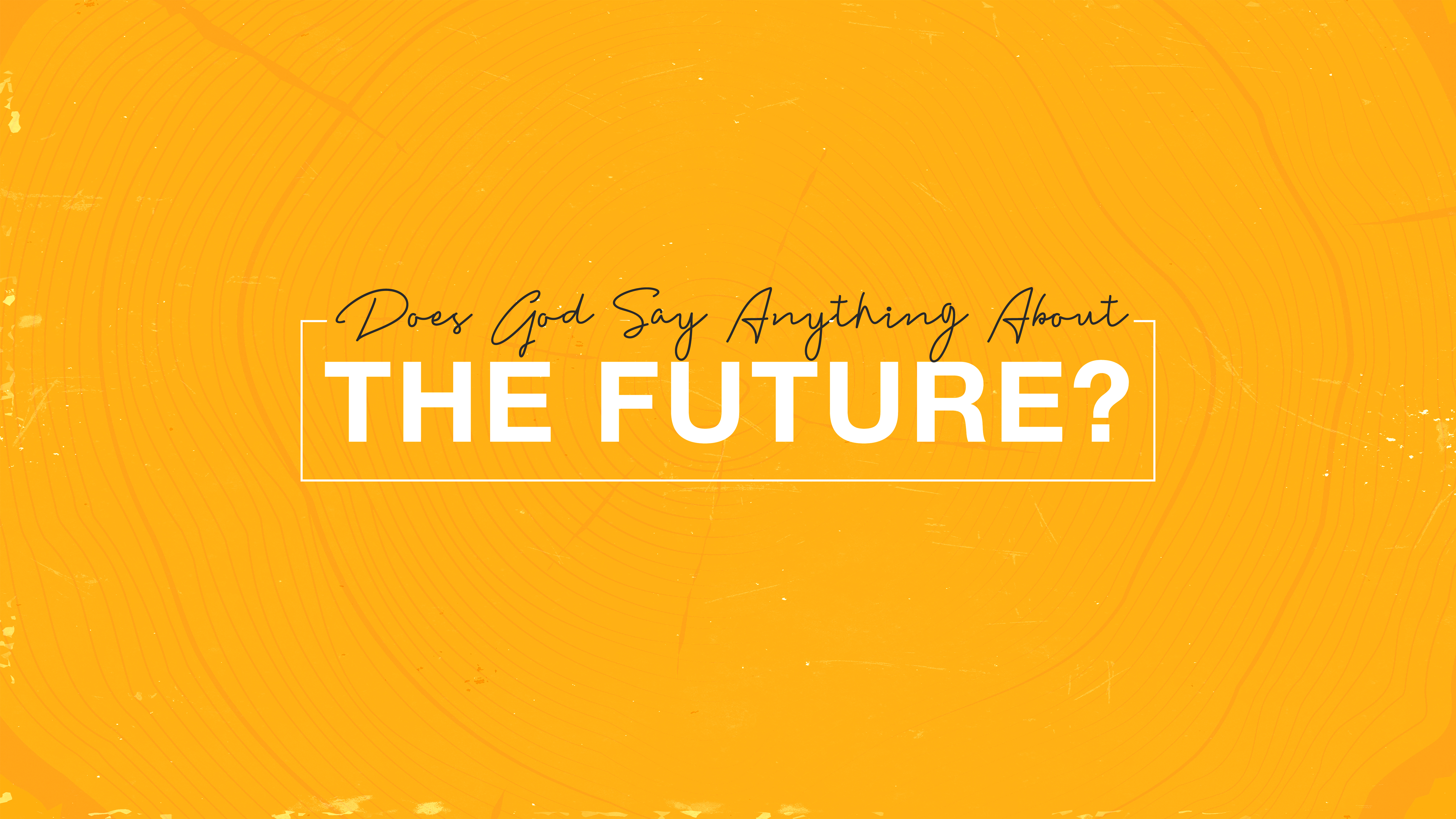 Does God Say Anything About the Future?

Next session to be determined
