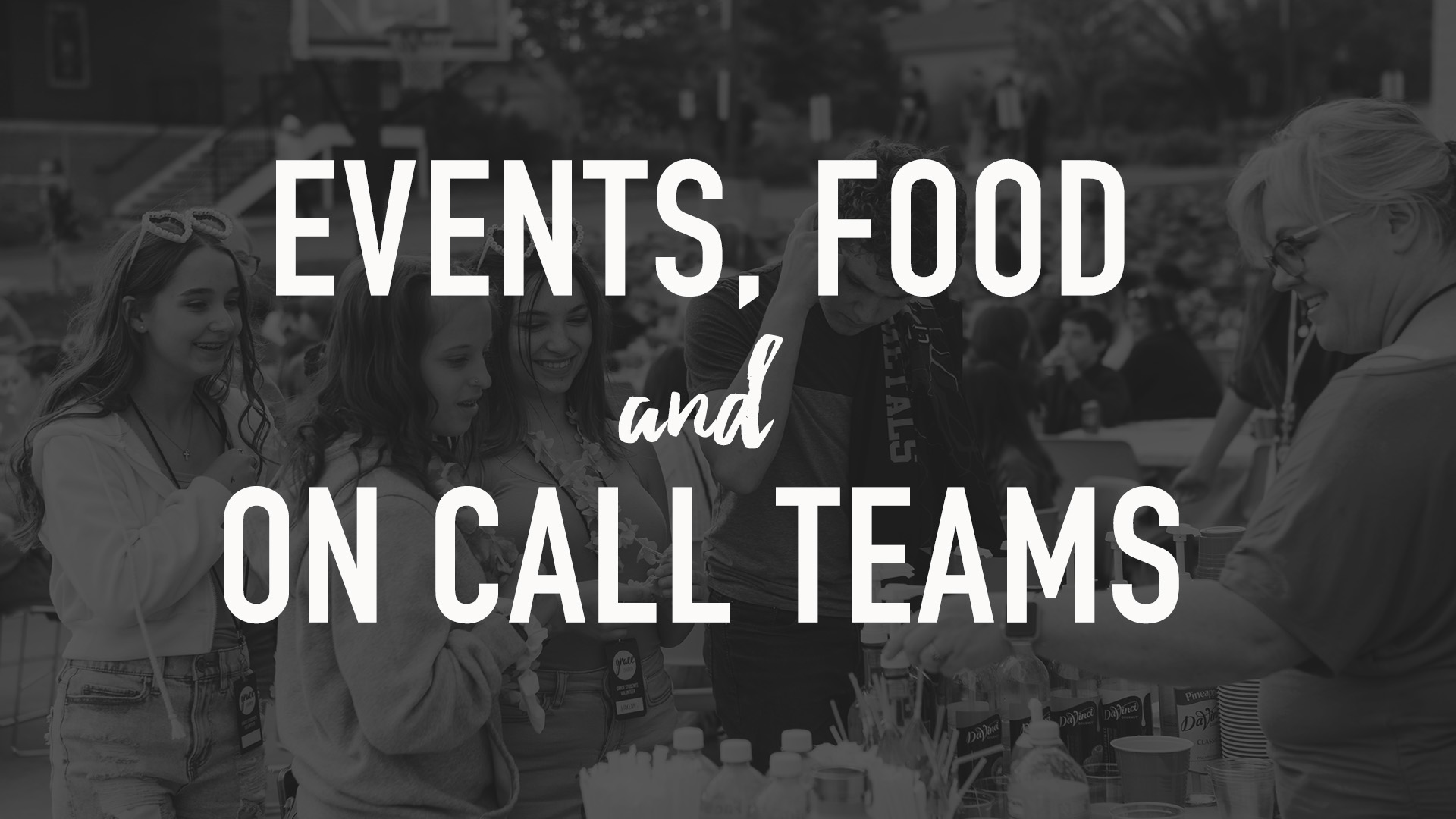 Volunteer for Events, Food & On Call Teams

 
