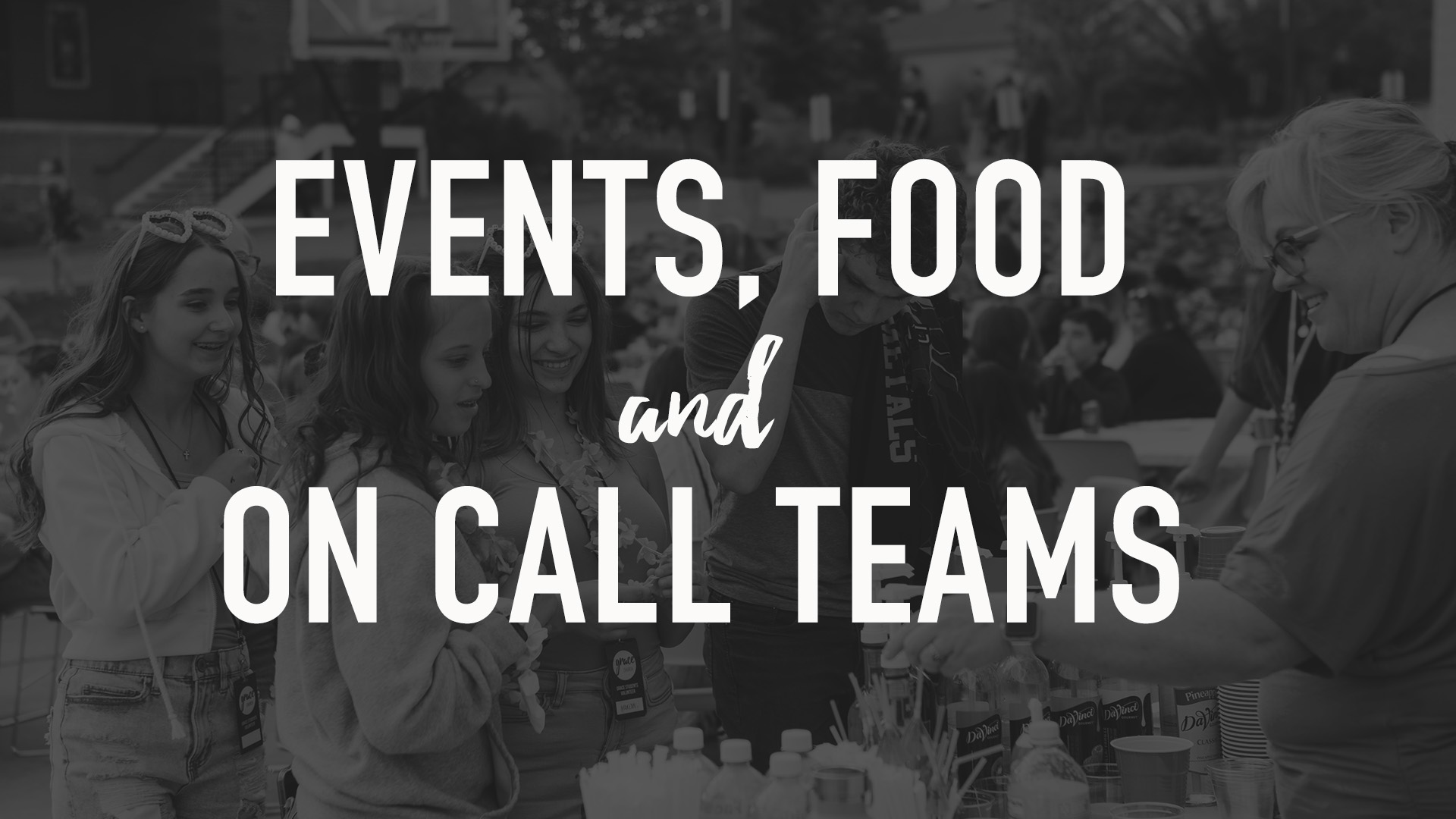 Volunteer for Events, Food & On Call Teams

 
