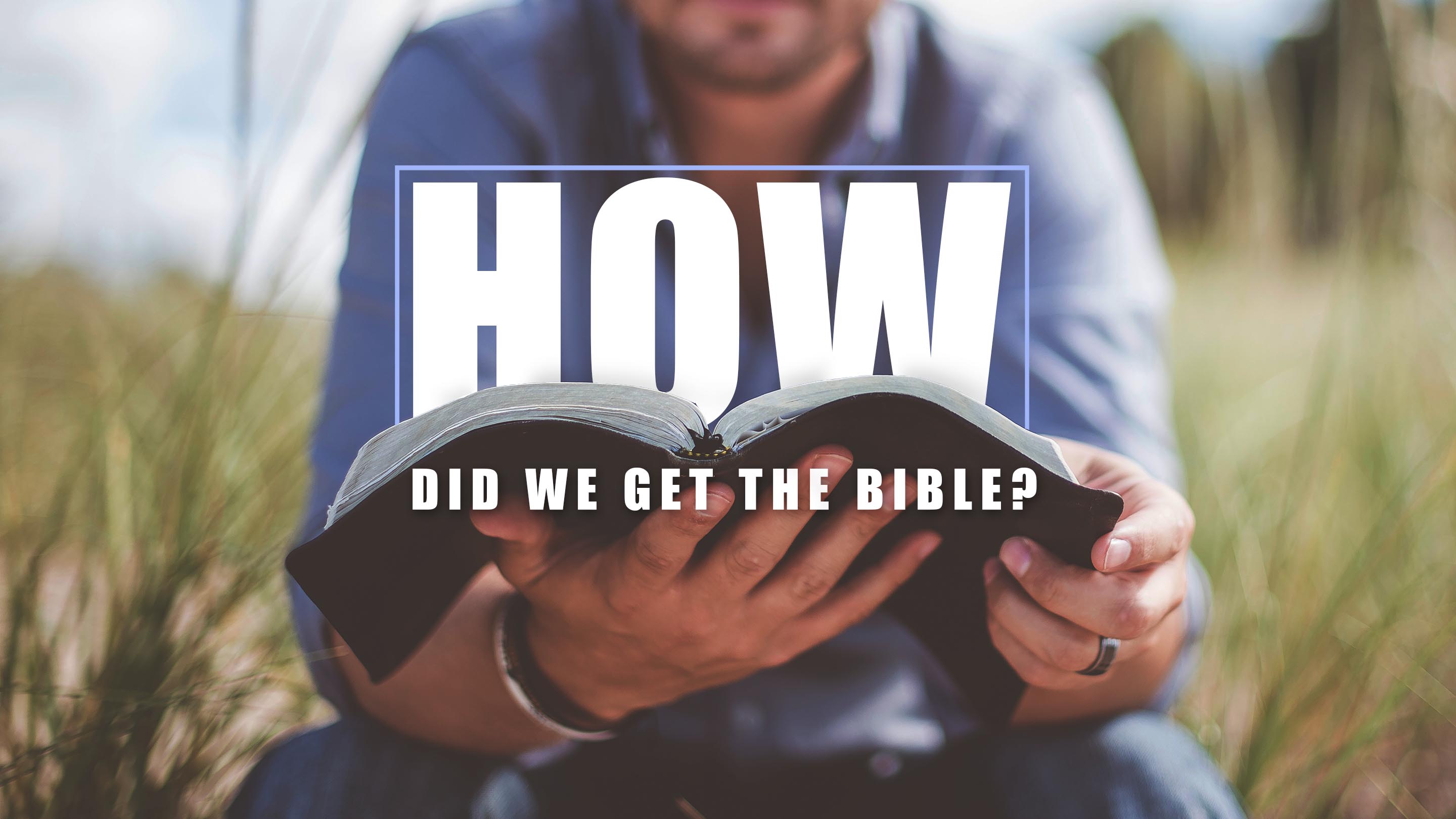 How Did We Get the Bible?

Next session to be determined
