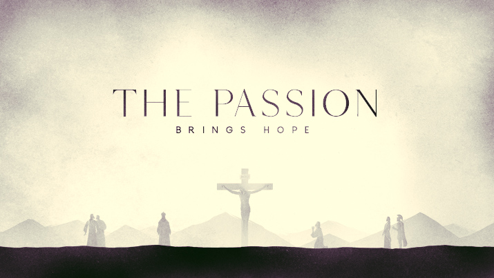 The Passion Brings Hope