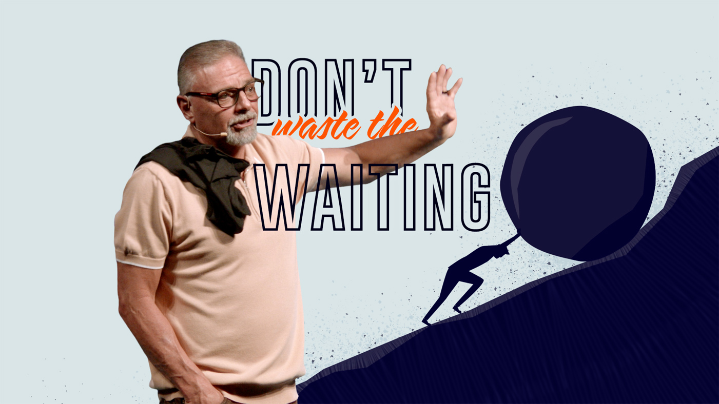 Don't Waste the Waiting